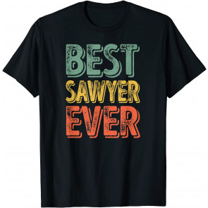 Best Sawyer Ever  T-Shirt