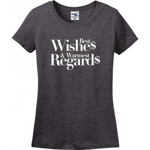 Best Wishes And Warmest Regards T-Shirt