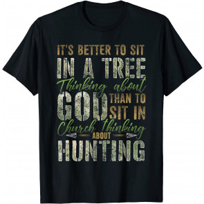 Better To Sit In A Tree Thinking About God T-Shirt