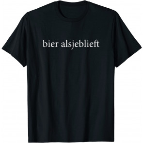 Bier Alsjeblieft Beer Please Dutch Language Vacation Tourist T-Shirt