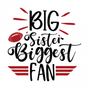 Big Sister Biggest Fan 01 T-Shirt