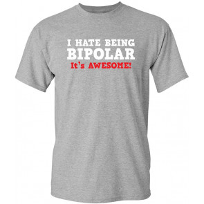 Bipolar Awesome T-Shirt