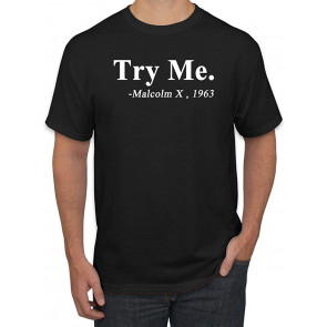 Black Expression Try Me. Malcolm X 1963 T-Shirt