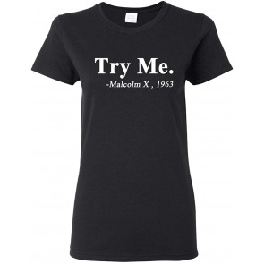 Black Expression Try Me. Malcolm X 1963 T-Shirt