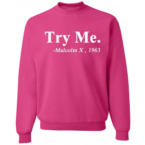 Black Expression Try Me. Malcolm X 1963 T-Shirt