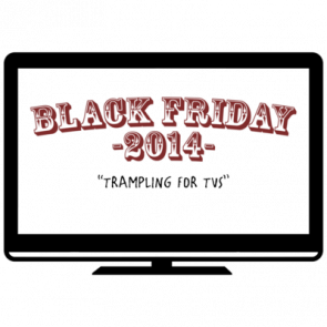Black Friday 2014 Trampling For Tvs Tshirt