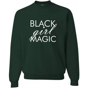 Black Girl Magic Sweat T-Shirt