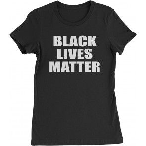 Black Lives Matter BLM Womens T-Shirt