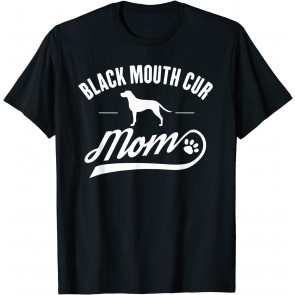 Black Mouth Cur Mom T-Shirt