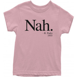 Black Print Nah, R. Parks Quote T-Shirt
