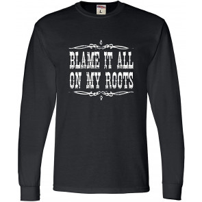 Blame It All On My Roots Country T-Shirt