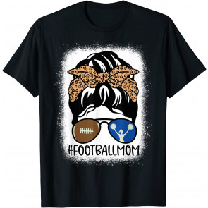 Bleached Football And Cheer Mom Life With Leopard Messy Bun T-Shirt
