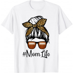 Bleached Football Mom Life With Leopard And Messy Bun Mom T-Shirt