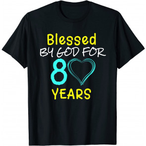 Blessed By God For 80 Years Happy 80th Birthday Gift T-Shirt