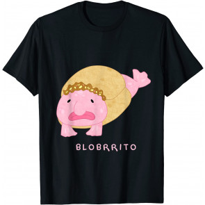 Blobritto Blobfish Burrito Pun - T-Shirt