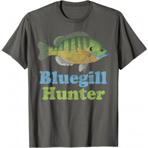 Bluegill Hunter  T-Shirt