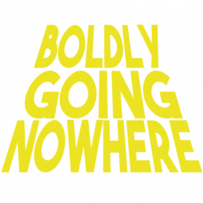 Boldly Going Nowhere Shirt
