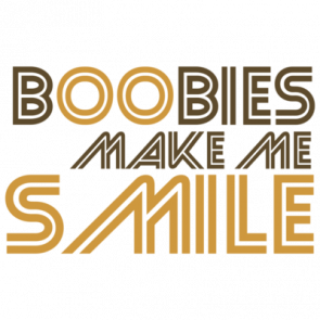 Boobies Make Me Smile Funny Tshirt