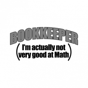 Bookkeeper Im Actually Not Very Good At Math Tshirt