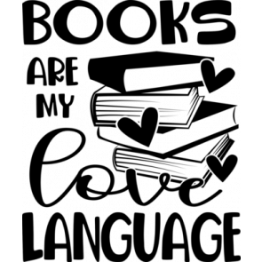 Books Are My Love Language T-Shirt