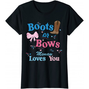 Boots Or Bows Memaw Loves You Gender Reveal Party T-Shirt