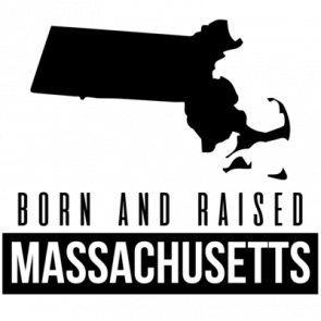 Born And Raised Massachusetts Tshirt