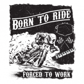 Born To Ride Forced To Work Biker Motorcycle Tshirt
