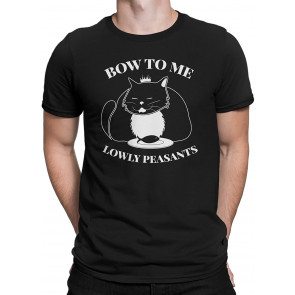 Bow To Me Lowly Peasants Men's T-Shirt