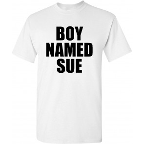 Boy Named Sue T-Shirt