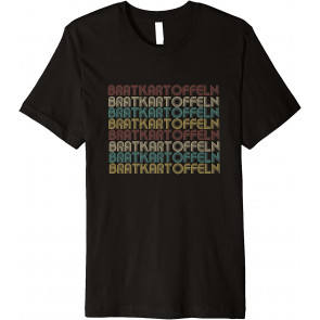 BRATKARTOFFELN, German COMFORT FOODS, T-Shirt