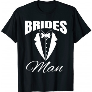 Brides Man  T-Shirt