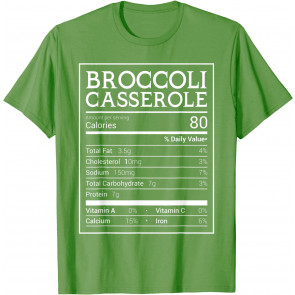 Broccoli Casserole Nutrition Facts 2021 Thanksgiving Food T-Shirt