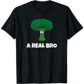 Broccoli Is A Real Bro: Cute T-Shirt