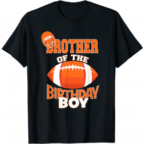 Brother Of The Birthday Boy American Football Kid Party T-Shirt