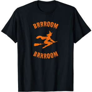 Brrroom Brrroom Witch Halloween T-Shirt