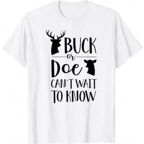 Buck Or Doe Can't Wait To Know Gender Reveal T-Shirt