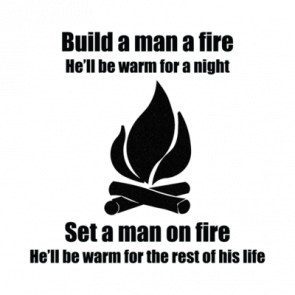 Build A Man A Fire Shirt