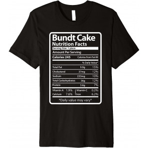 Bundt Cake Nutrition Facts T-Shirt