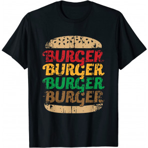 Burger Hamburger Cheesburger For Fast Food Lover T-Shirt