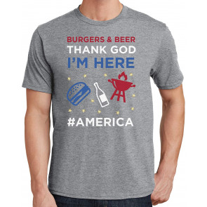 Burgers And Beer, Thank God I'm Here T-Shirt