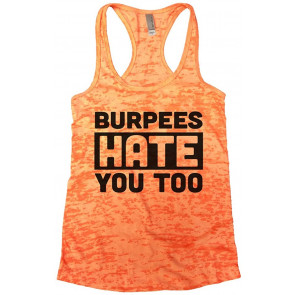 Burpees Hate You Too Womens T-Shirt