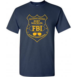 Burt Macklin, FBI T-Shirt