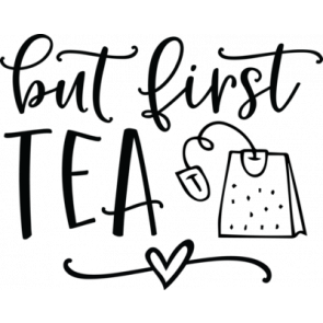 But First Tea T-Shirt