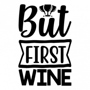 But First Wine 01 T-Shirt