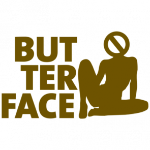 Butter Face Tshirt