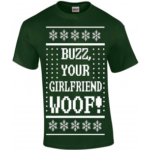 Buzz Your Girlfriend Woof T-Shirt