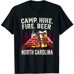 Camp, Hike, Fire, Beer North Carolina Camping NC Camper T-Shirt