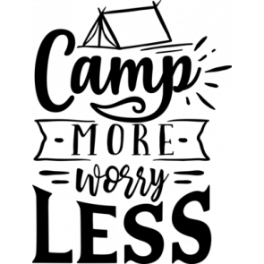 Camp More Worry Less2 T-Shirt