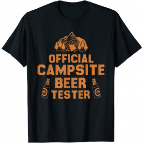 Camping Humor - Official Campsite Beer Tester Drinking  T-Shirt