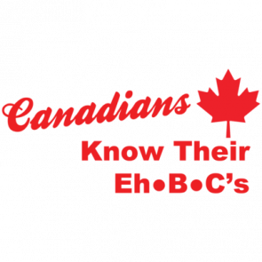 Canadians Know Their Eh B Cs Shirt